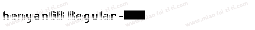 henyanGB Regular字体转换